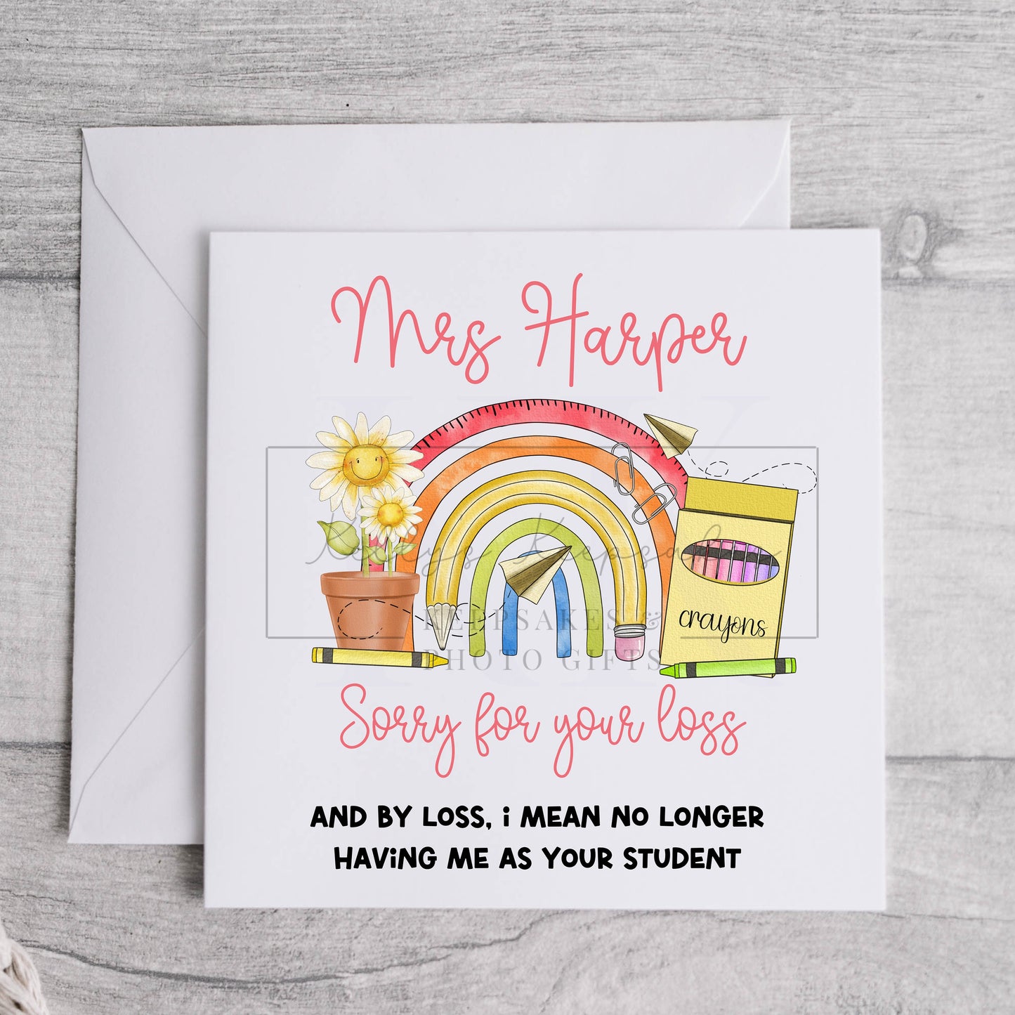Personalised Teacher sorry for your loss card, humour funny card, end of term, school leavers, thank you teacher card