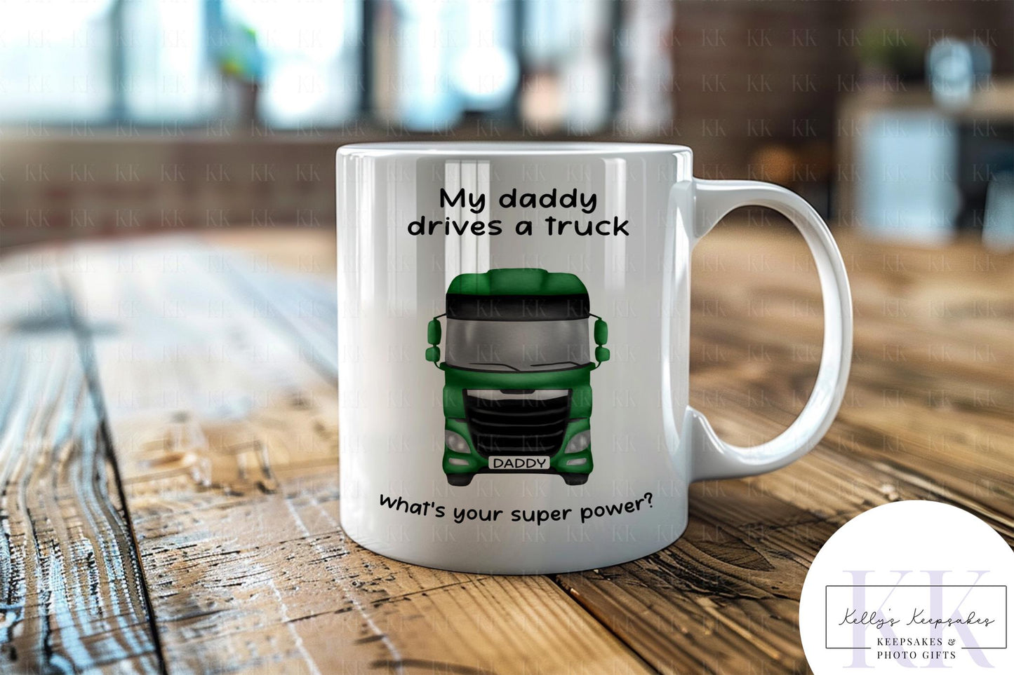 Father’s Day Lorry Mug – My Daddy Drives a Truck – Gift for Trucker Dad – 11oz Coffee Cup
