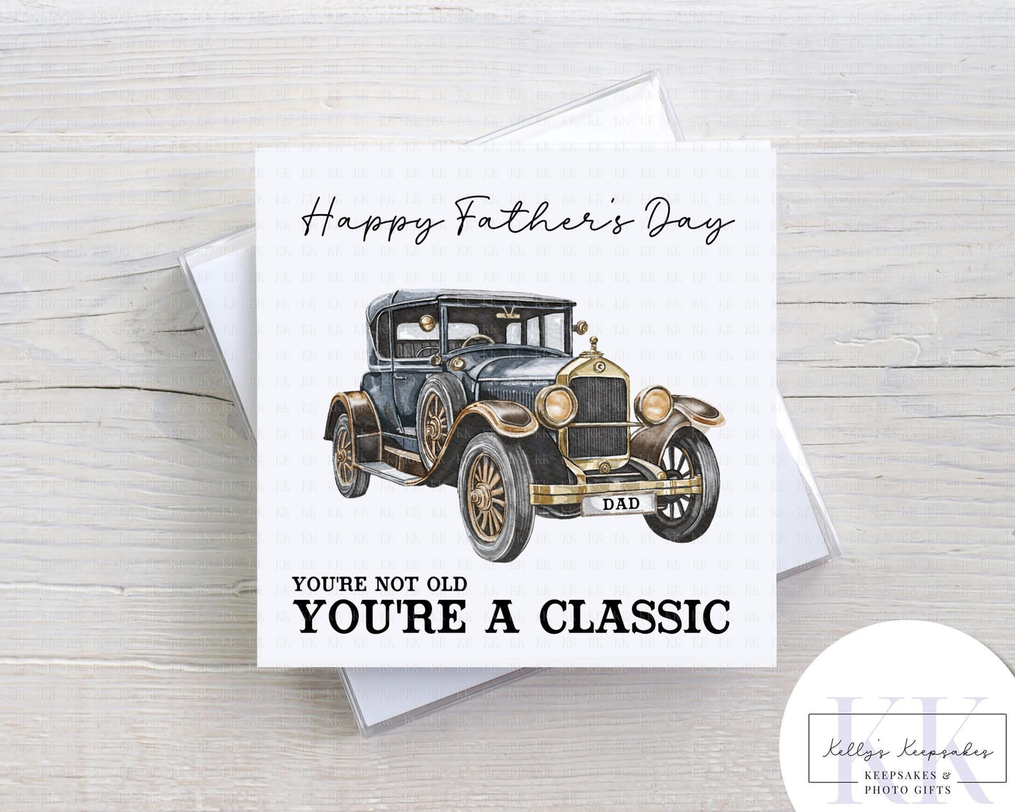 Father’s Day Card – You’re Not Old You’re a Classic – Vintage Car Card – Funny Dad Card – Multiple Colou r Options