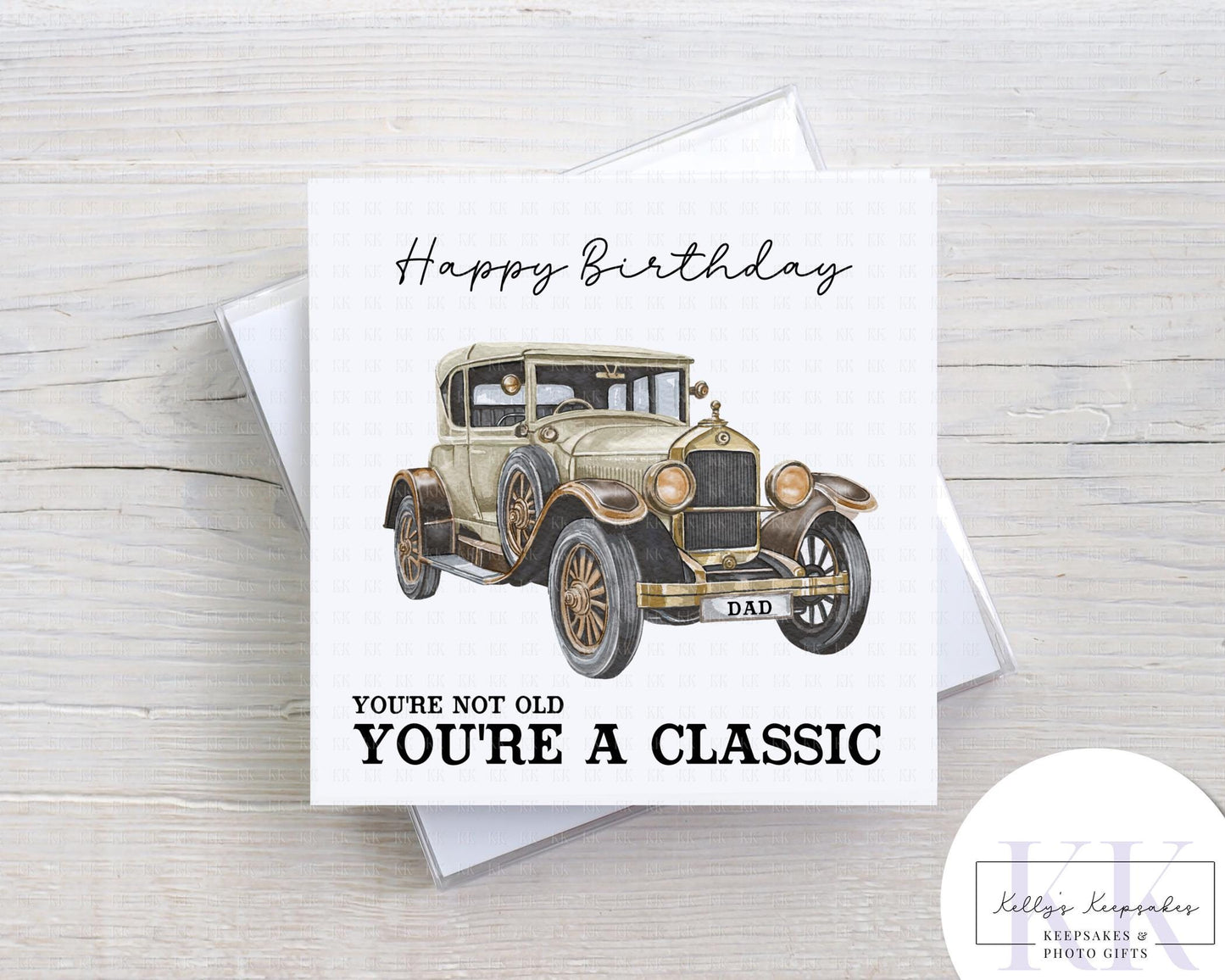 Birthday Card – You’re Not Old You’re a Classic – Vintage Car Card – Funny Dad Card – Multiple Colour Options