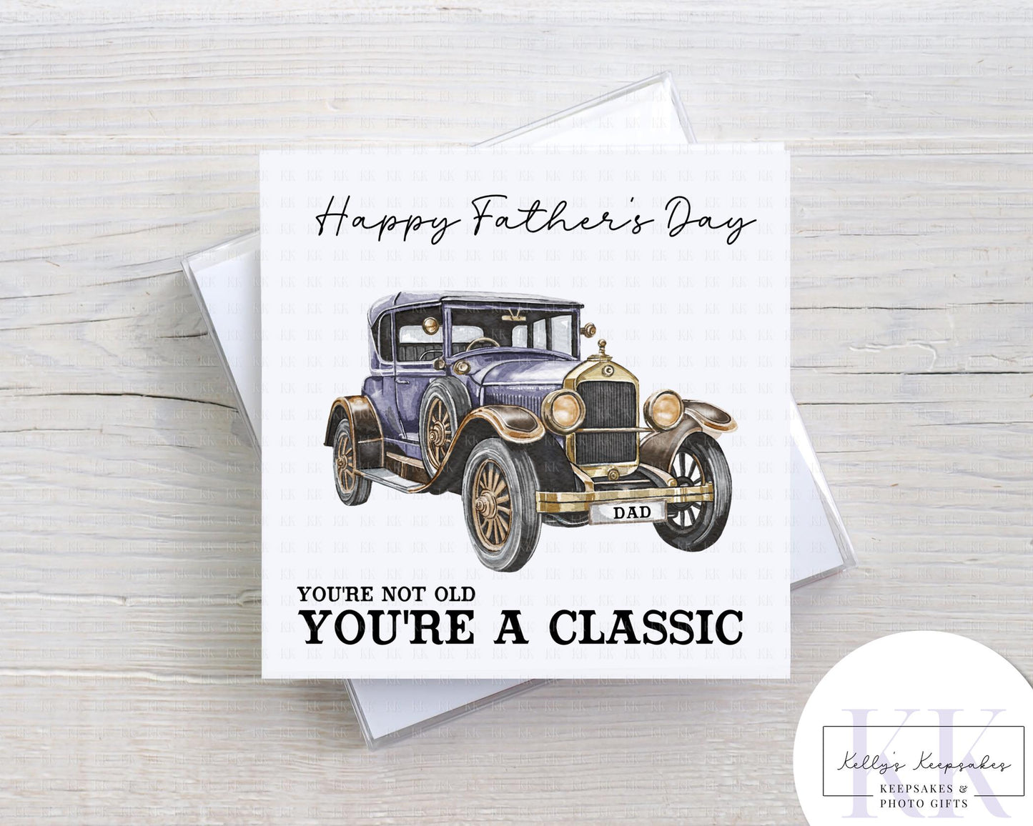 Father’s Day Card – You’re Not Old You’re a Classic – Vintage Car Card – Funny Dad Card – Multiple Colou r Options