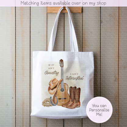 If it ain't country, I ain't interested personalised tote bag - Country music - gift for her - gift for him - keep it country