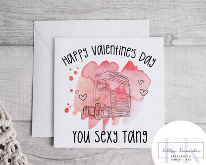 Scania Style Lorry Driver Valentines Day Card - You Sexy Tang - Trucker Valentines Card - Valentines Day - Trucking love you -Mother Trucker