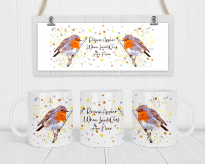 Robins appear when loved ones are near mug - Robin Mug - Text or no text