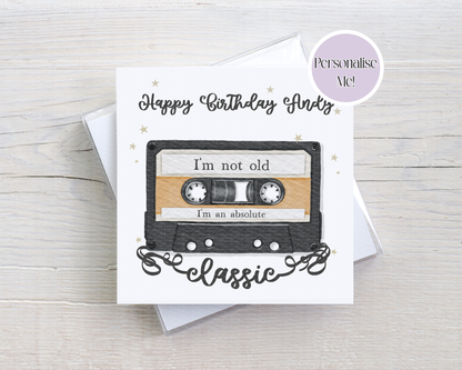 Retro Birthday Mixtape Personalised Card - I'm not old I'm a classic- Happy Birthday Personalised Card (Copy)